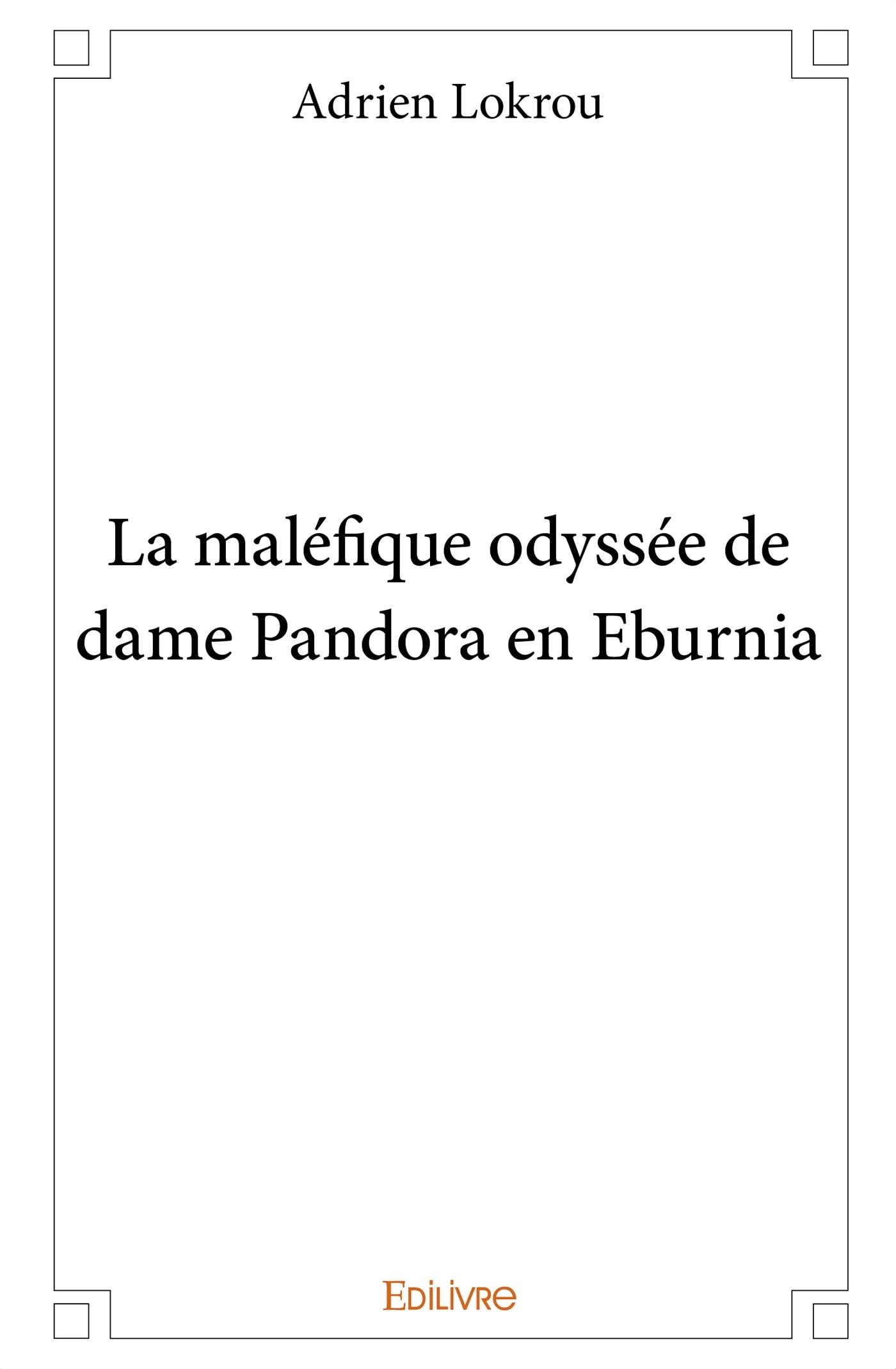 La Maléfique odyssée de dame Pandora en Eburnia book