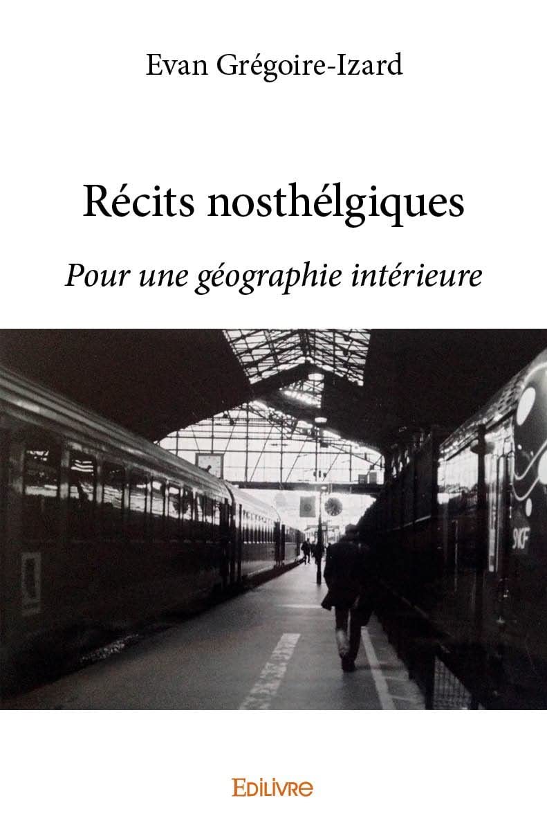 Récits nosthélgiques: Pour une géographie intérieure Philosophy