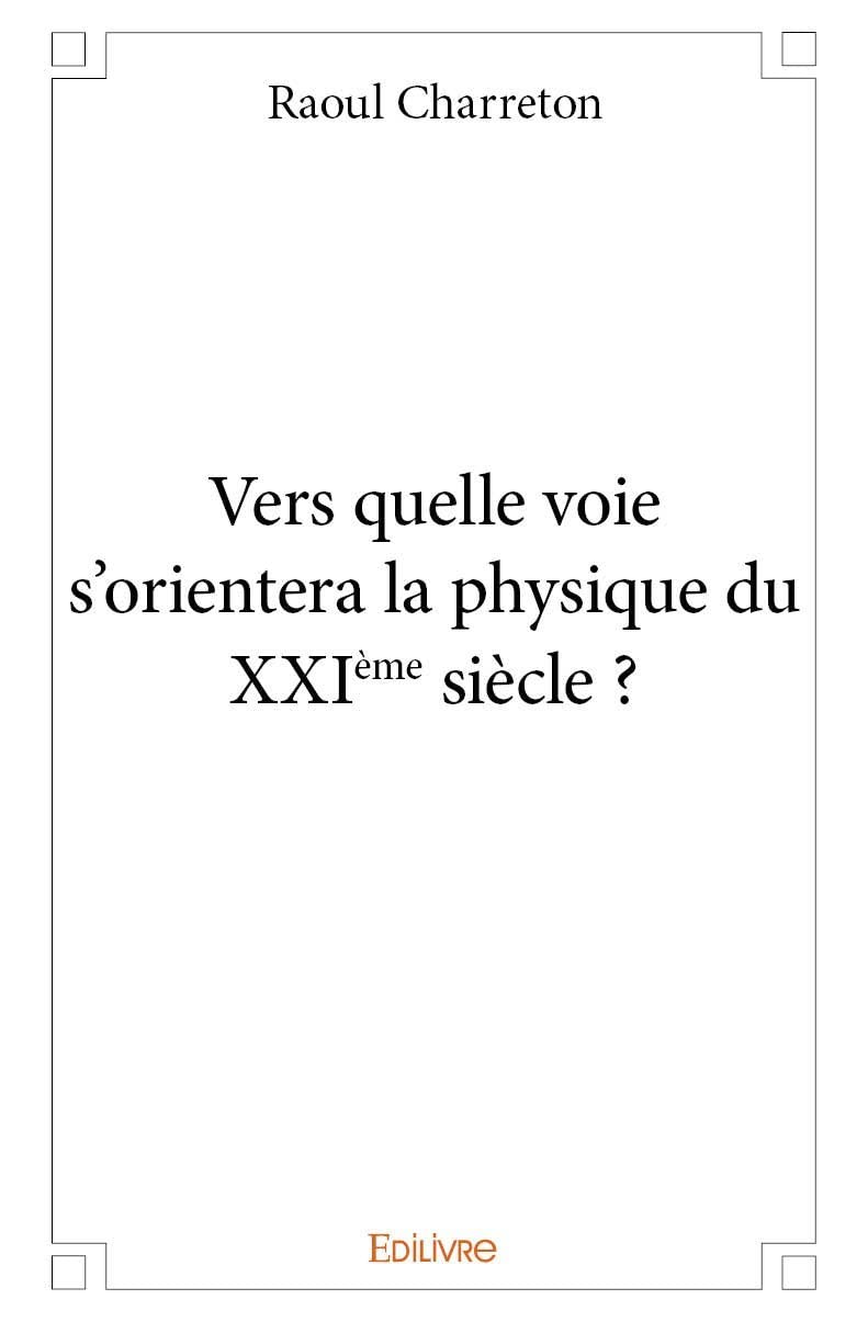 Vers quelle voie s'orientera la physique du XXIème siècle ? book