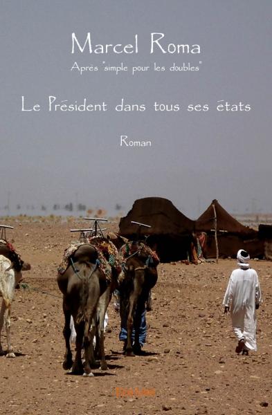 Le président dans tous ses états : Roman Contemporary literature