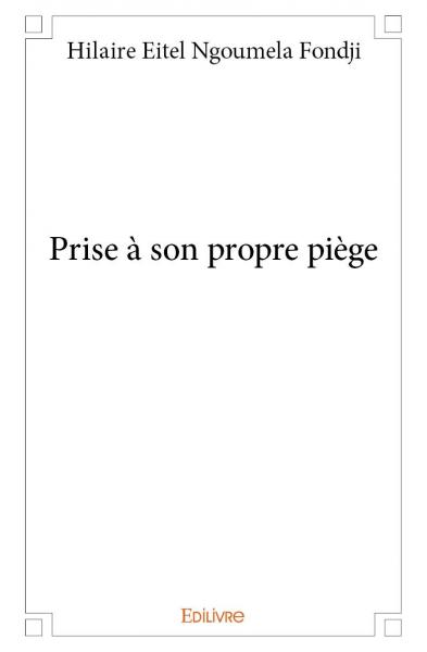 Prise à son propre piège book