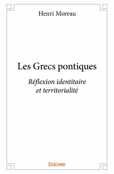 Les grecs pontiques : Réflexion identitaire et territorialité book