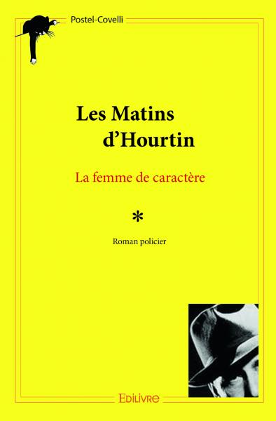 Les matins d'hourtin : La femme de caractère book