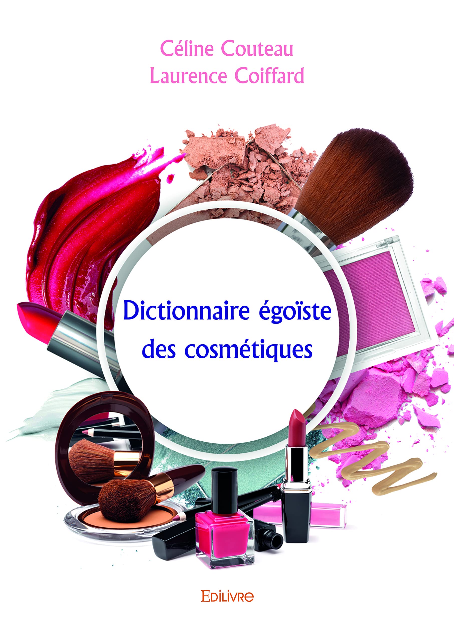 Dictionnaire égoïste des cosmétiques book