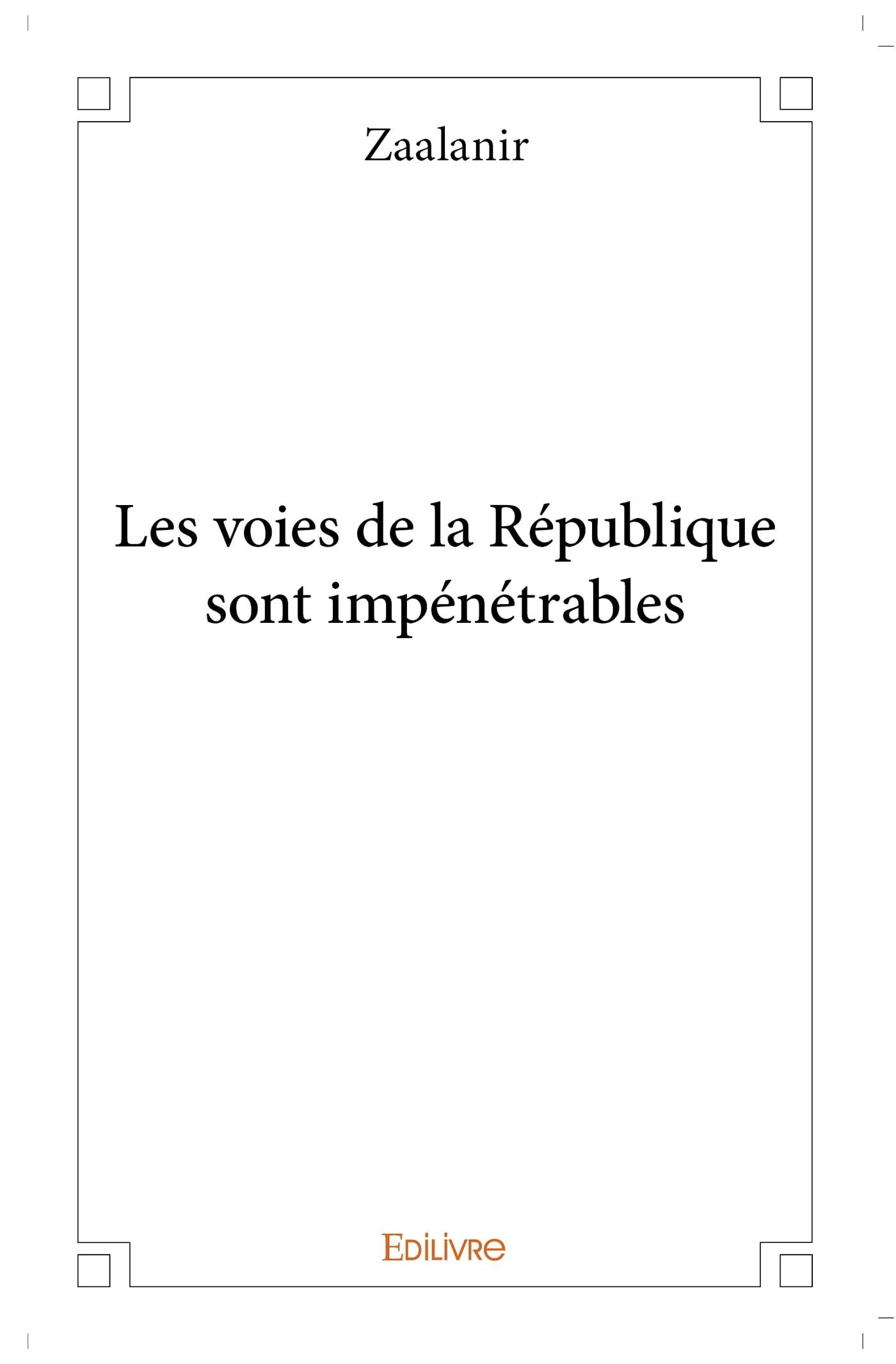 Les voies de la République sont impénétrables book