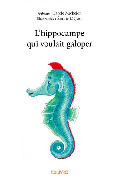 L'hippocampe qui voulait galoper book