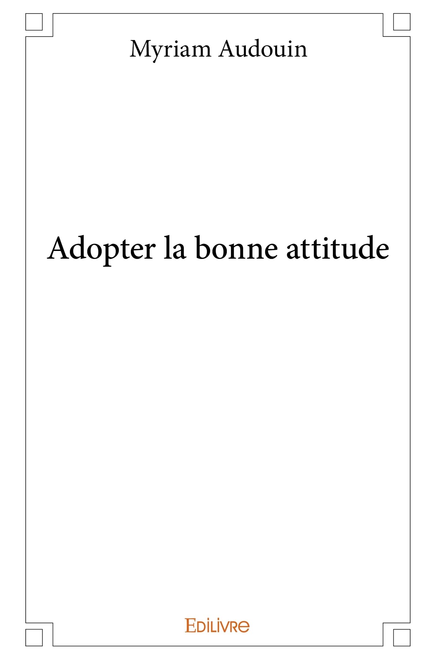 Adopter la bonne attitude book