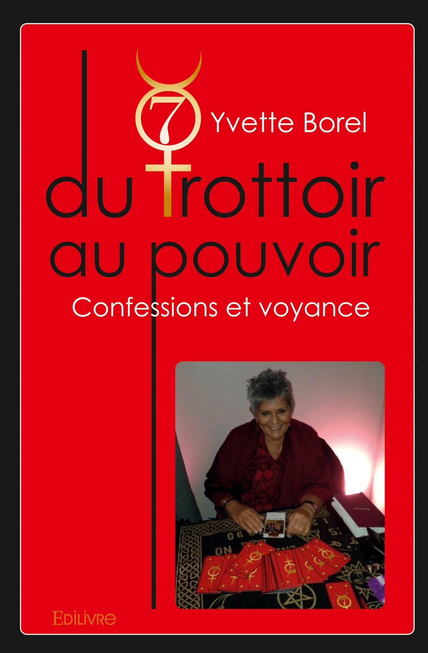 Du trottoir au pouvoir: Confessions et voyance Memories