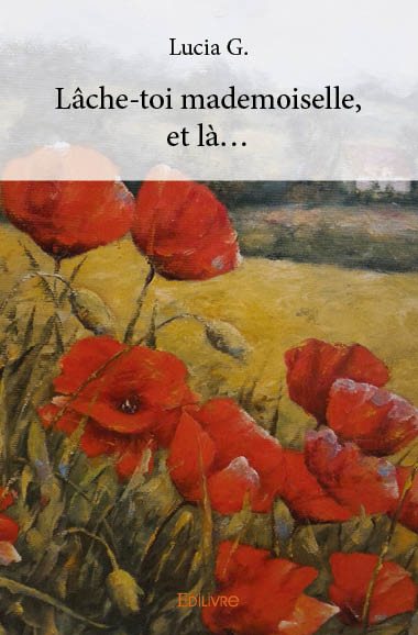 Lâche toi mademoiselle, et là... book