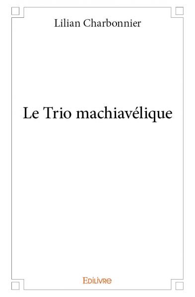 Le trio machiavélique Contemporary literature