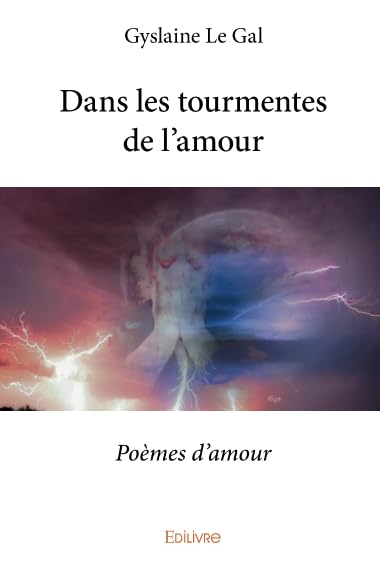Dans les tourmentes de l'amour Poetry