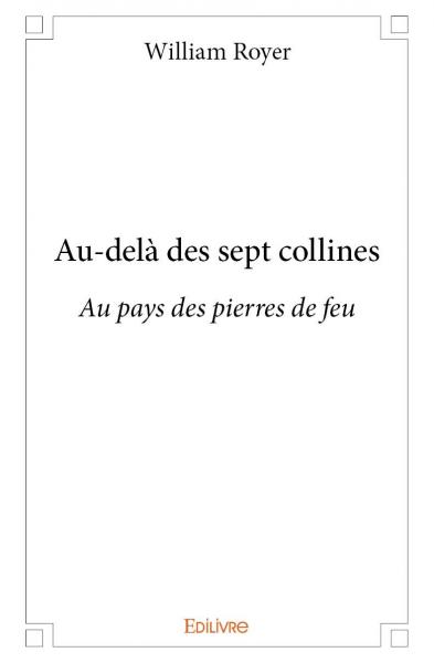 Au delà des sept collines : Au pays des pierres de feu book