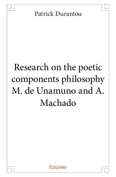 Research on the poetic components philosophy m. de unamuno and a. machado book