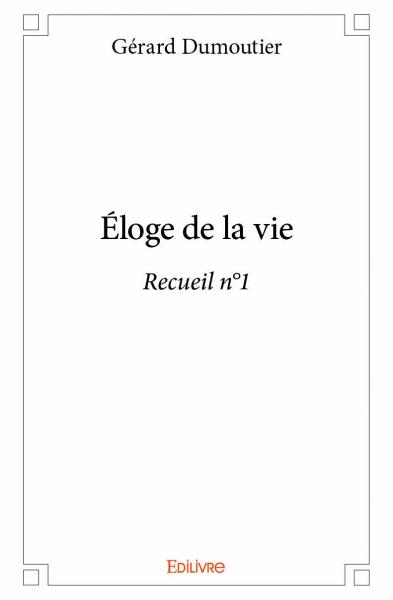 Éloge de la vie : recueil n°1 book