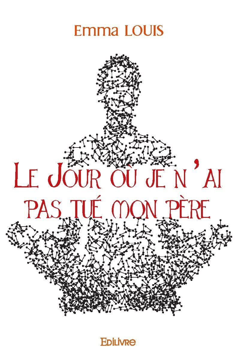 Le jour où je n'ai pas tué mon père book