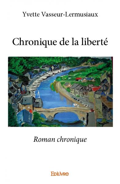 Chronique de la liberté : Roman chronique book