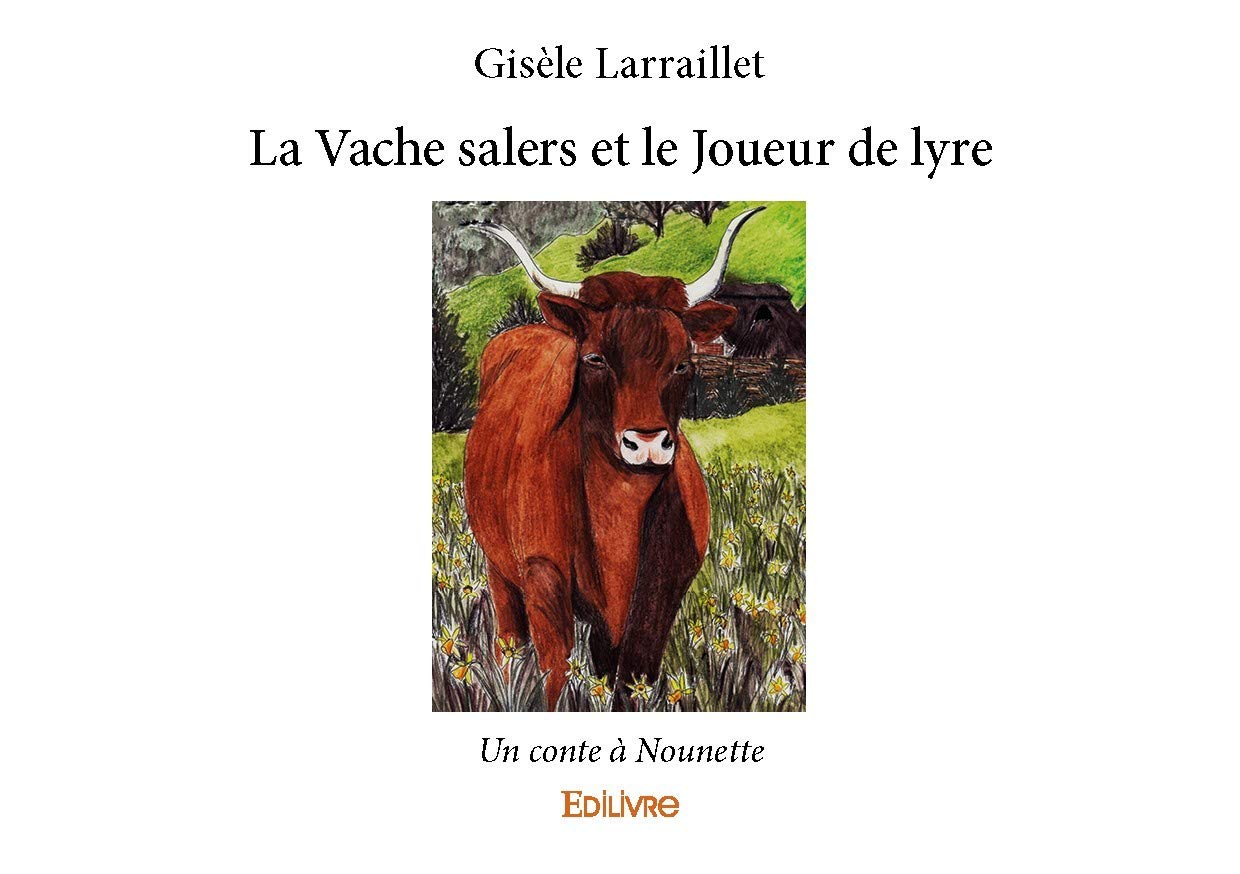 La vache salers et le joueur de lyre: Un conte à Nounette book