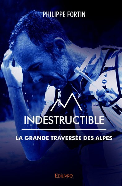 Indestructible : la grande traversée des Alpes Personalities
