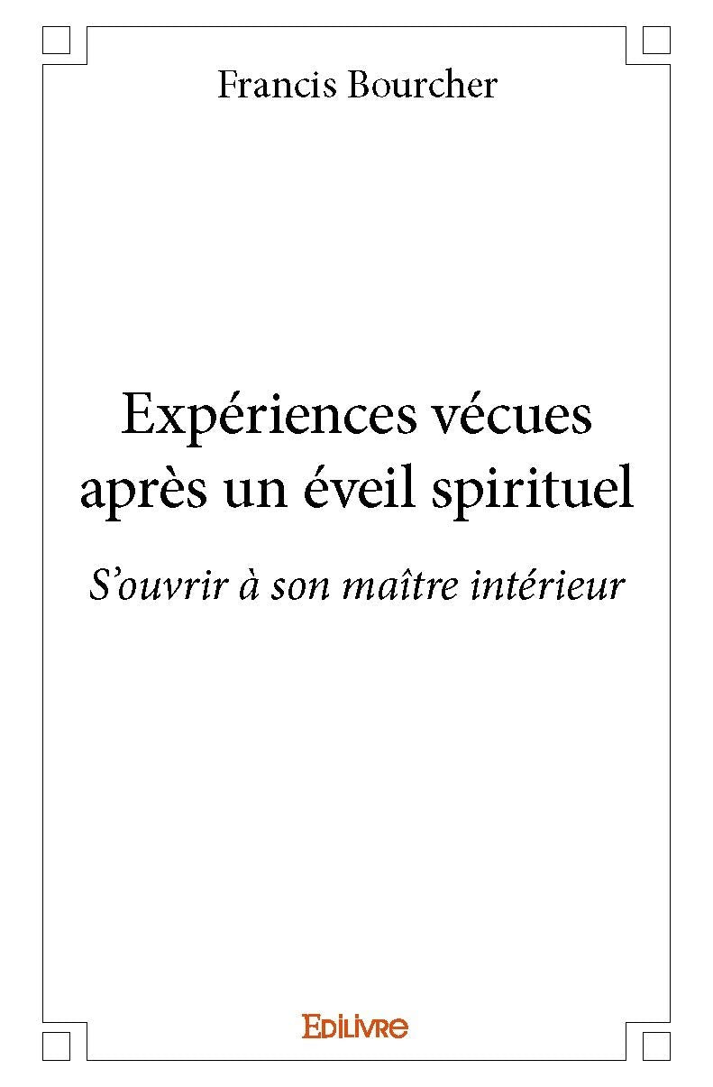 Expériences vécues après un éveil spirituel: S'ouvrir à son maître intérieur Personalities