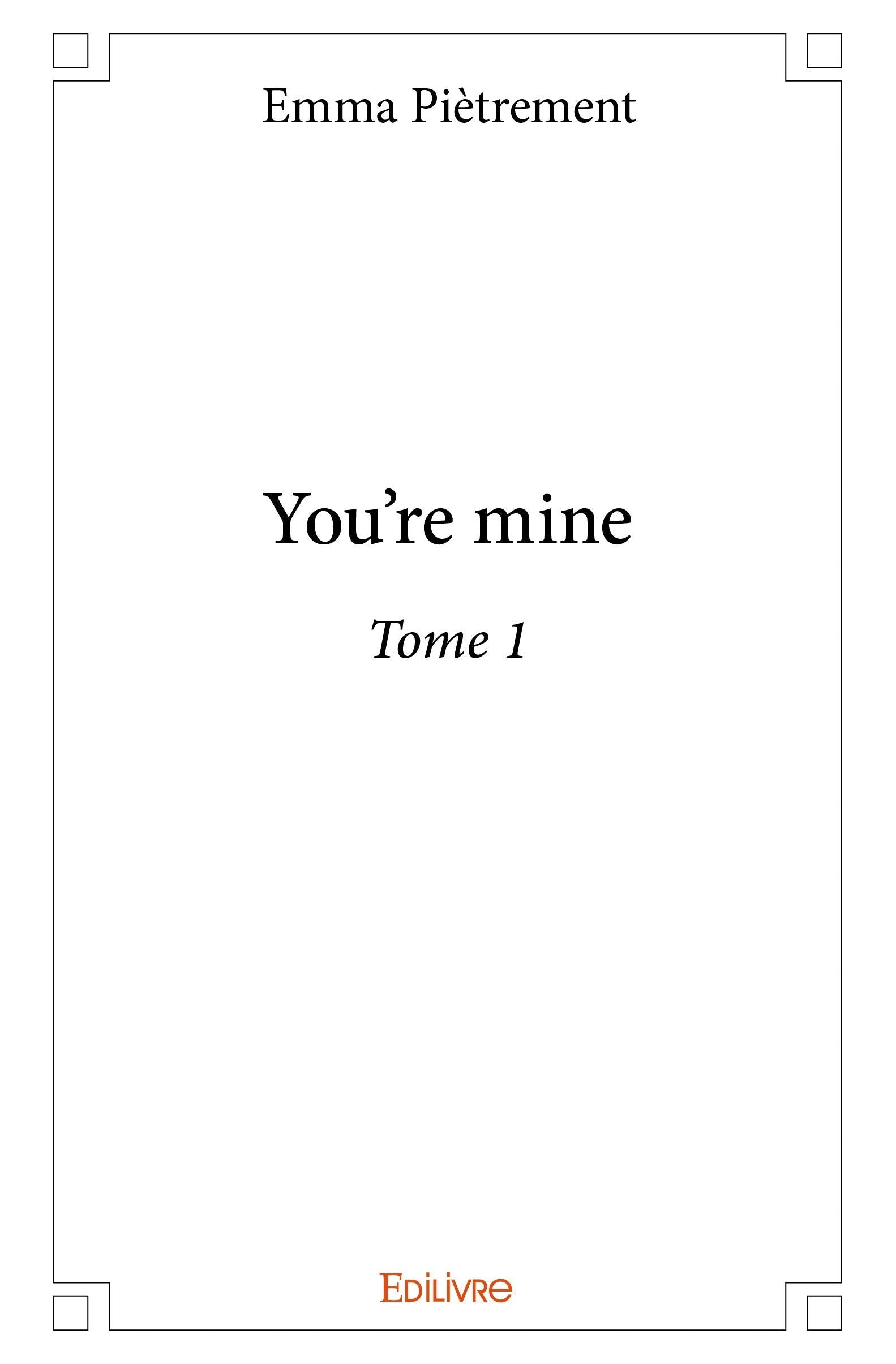 You're mine - Tome 1 book