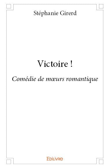 Victoire ! : Comédie de mœurs romantique Books