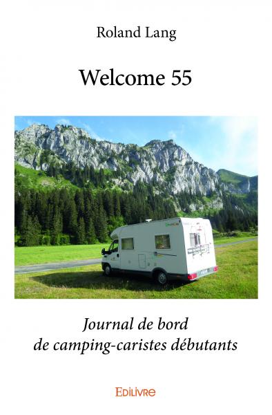 Welcome 55 : Journal de bord de camping-caristes débutants book