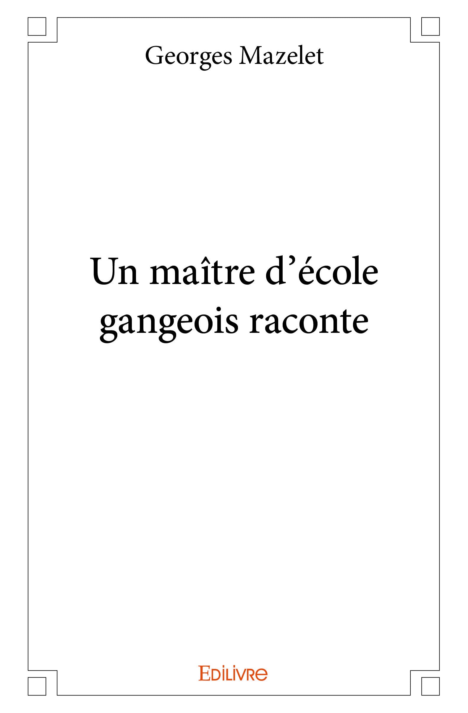Un maître d’école gangeois raconte Personalities