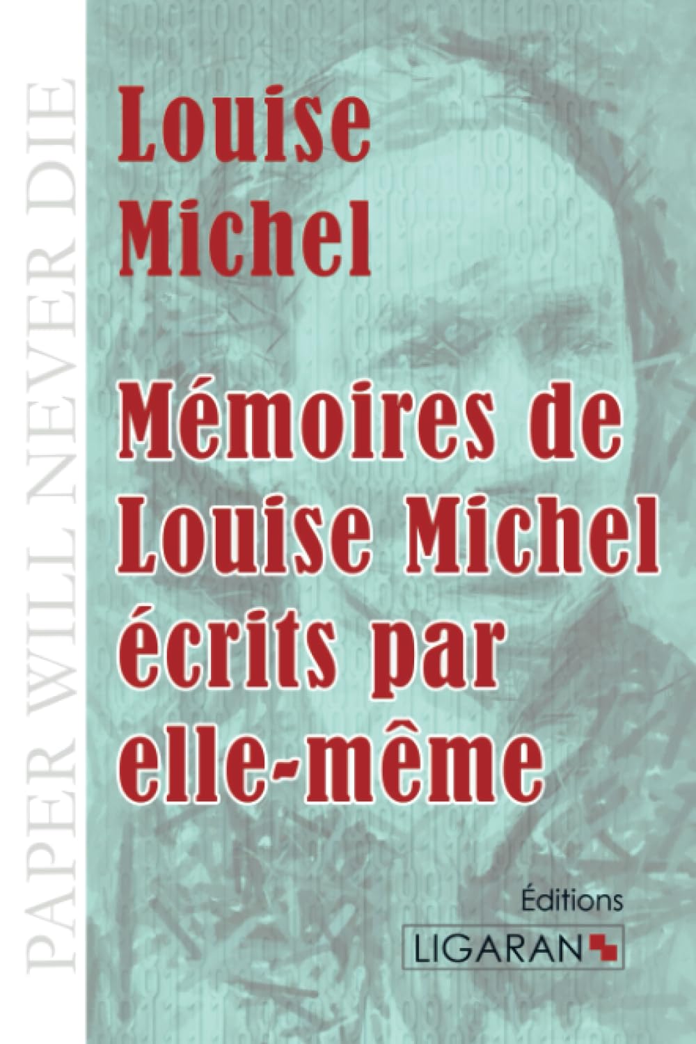 Mémoires de Louise Michel écrits par elle-même Personalities
