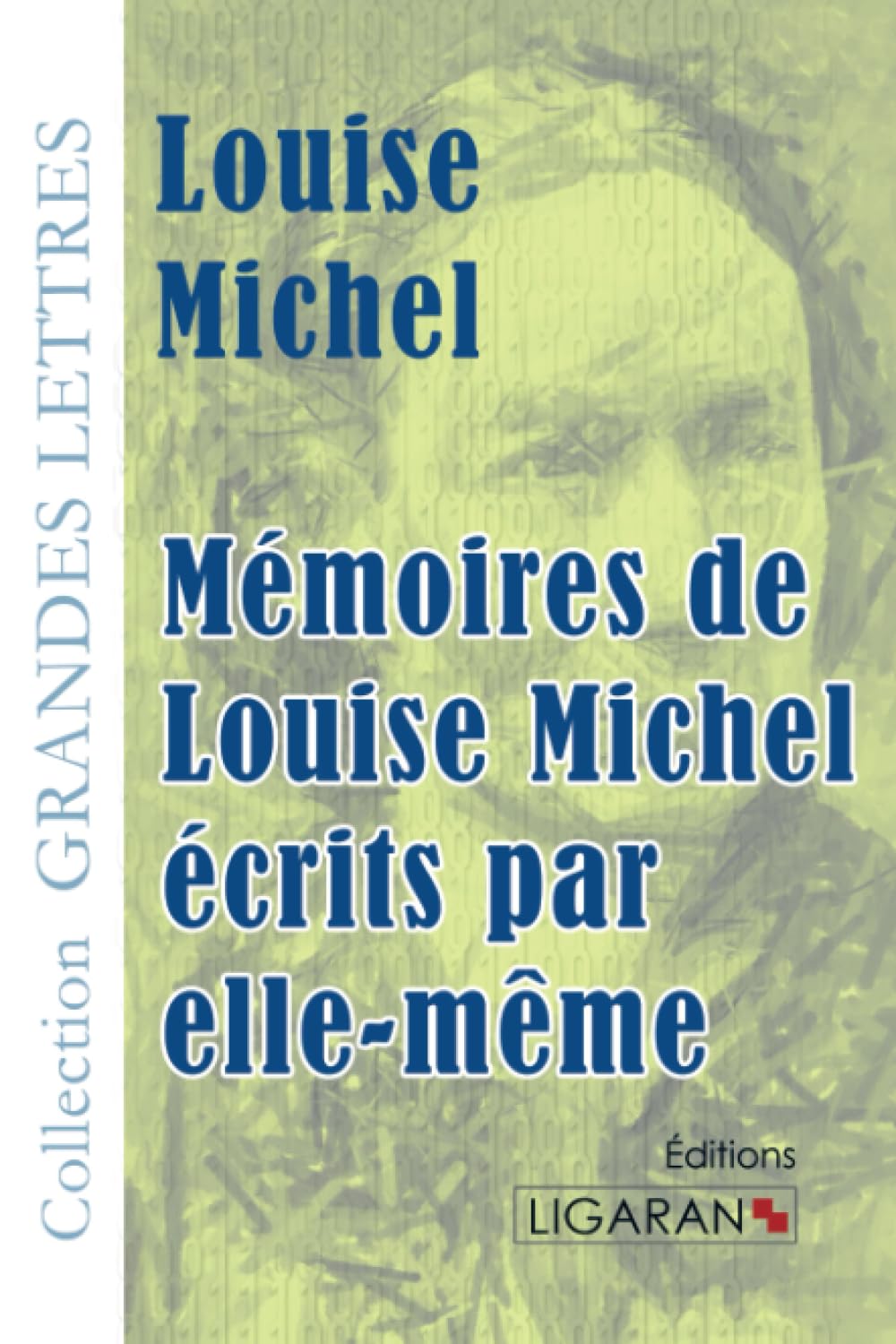 Mémoires de Louise Michel écrits par elle-même (grands caractères) book