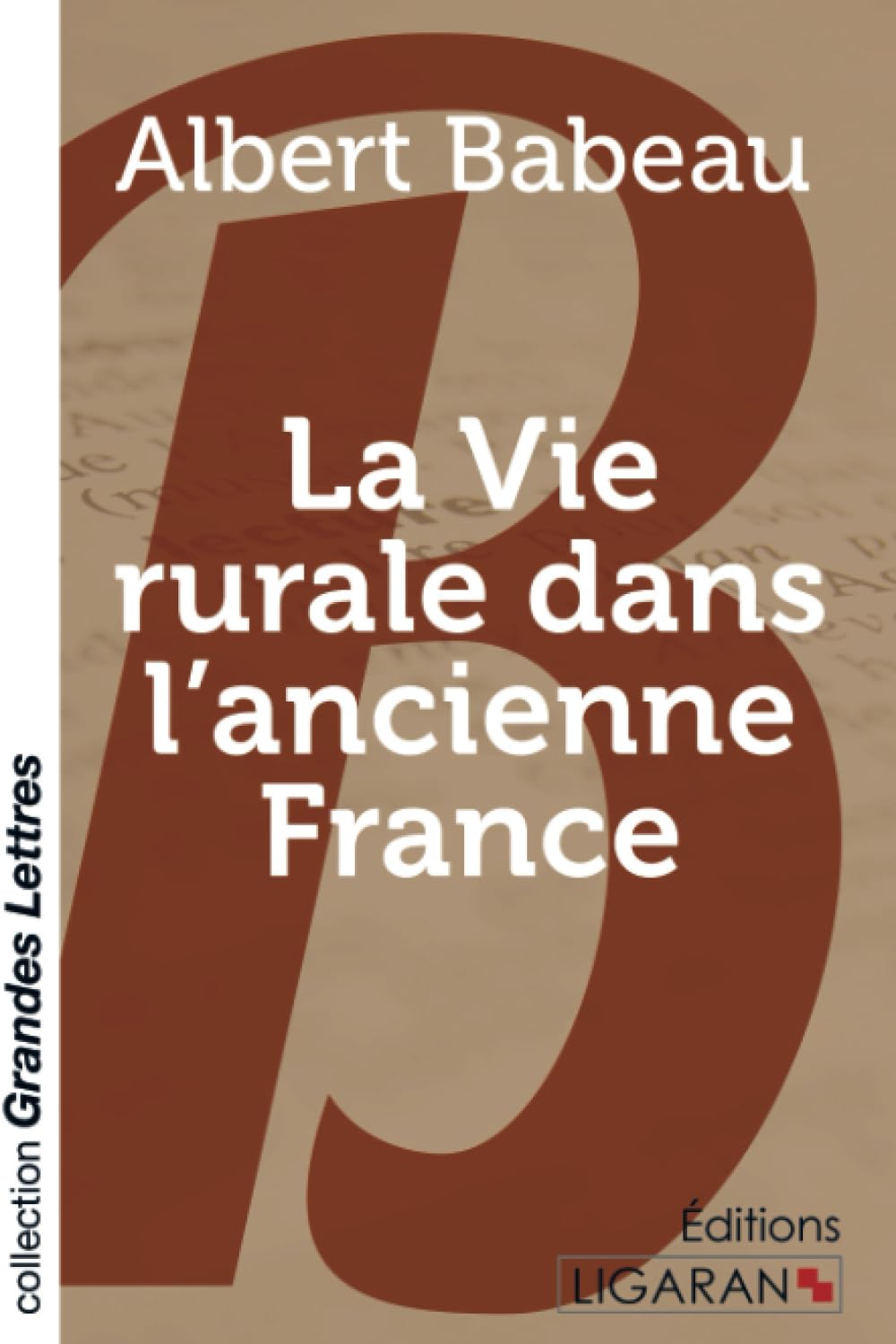 La vie rurale dans l'ancienne France (grands caractères) book