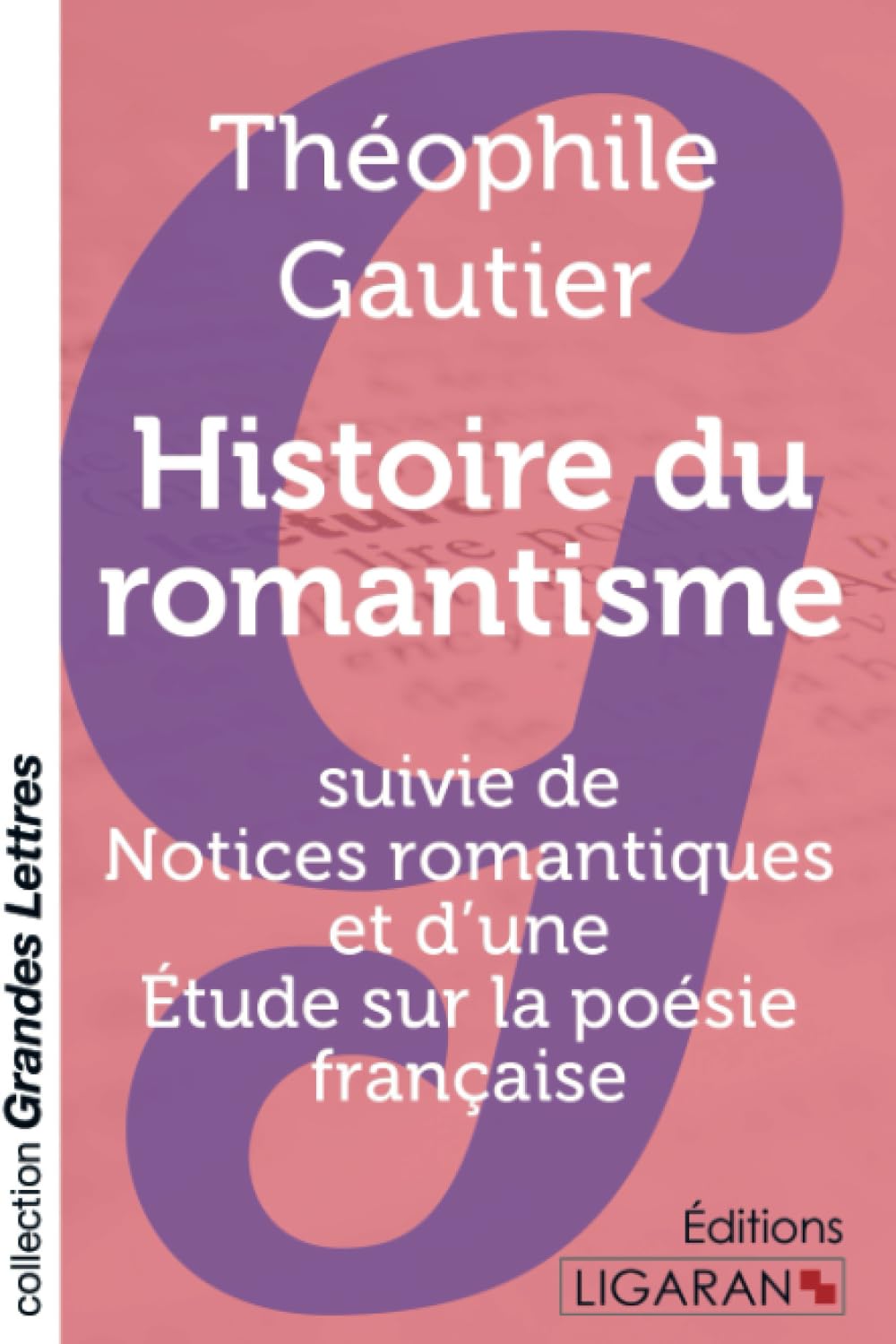 Histoire du romantisme (grands caractères): suivie de Notices romantiques et d'une Étude sur la poésie française book