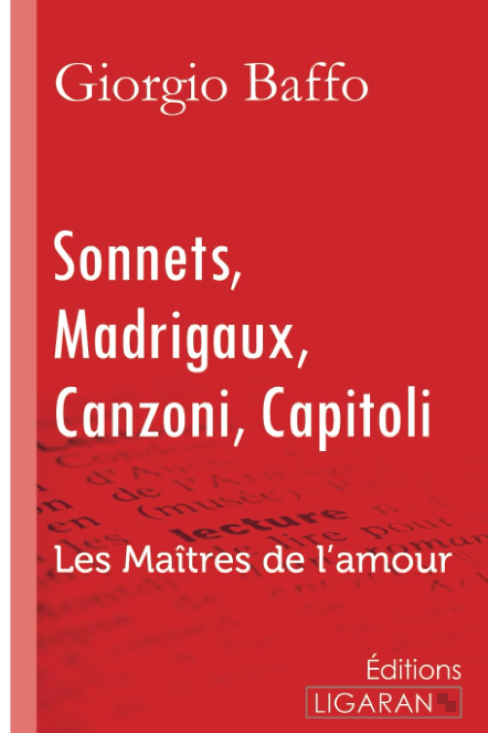 Sonnets – Madrigaux – Canzoni – Capitoli: Les Maîtres de l'Amour book