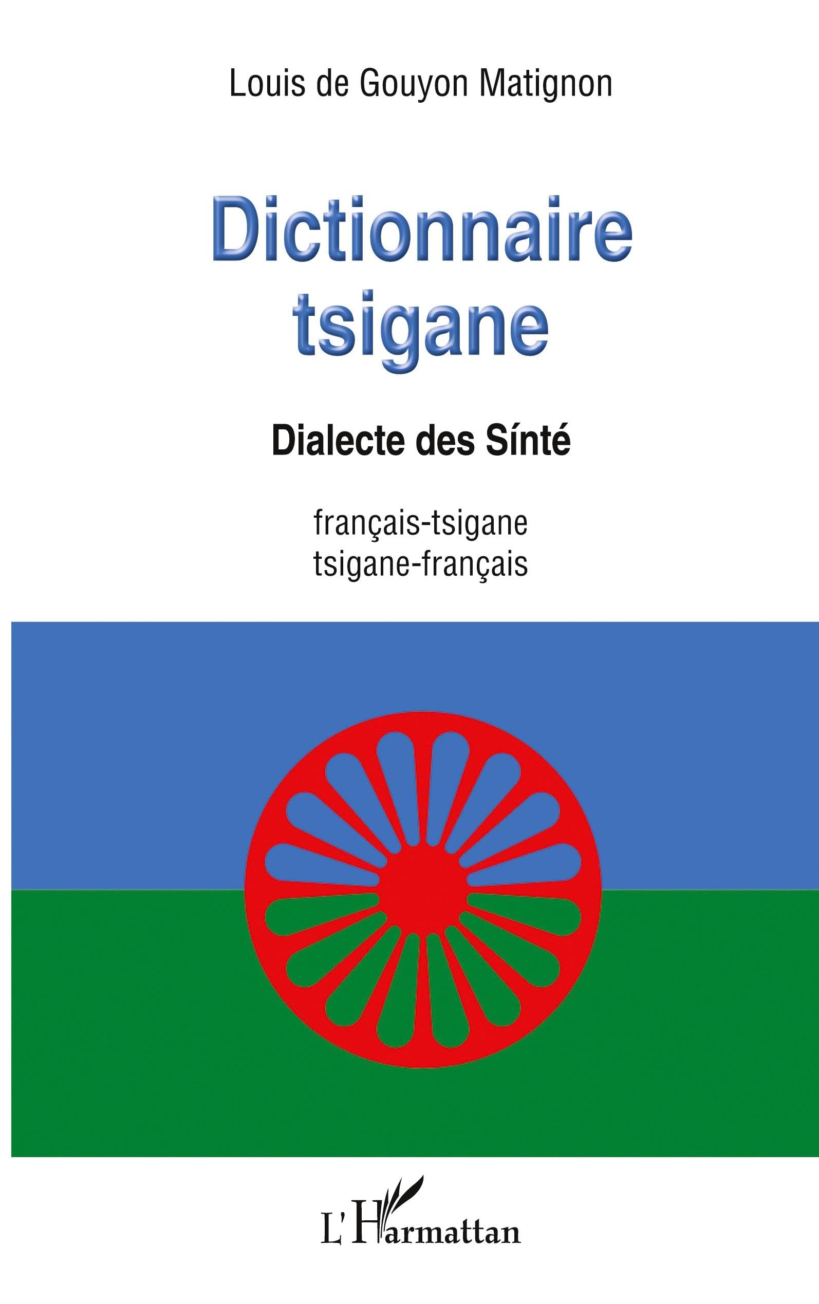 Dictionnaire tsigane: Dialecte des Sinté français-tsigane /tsigane -français book