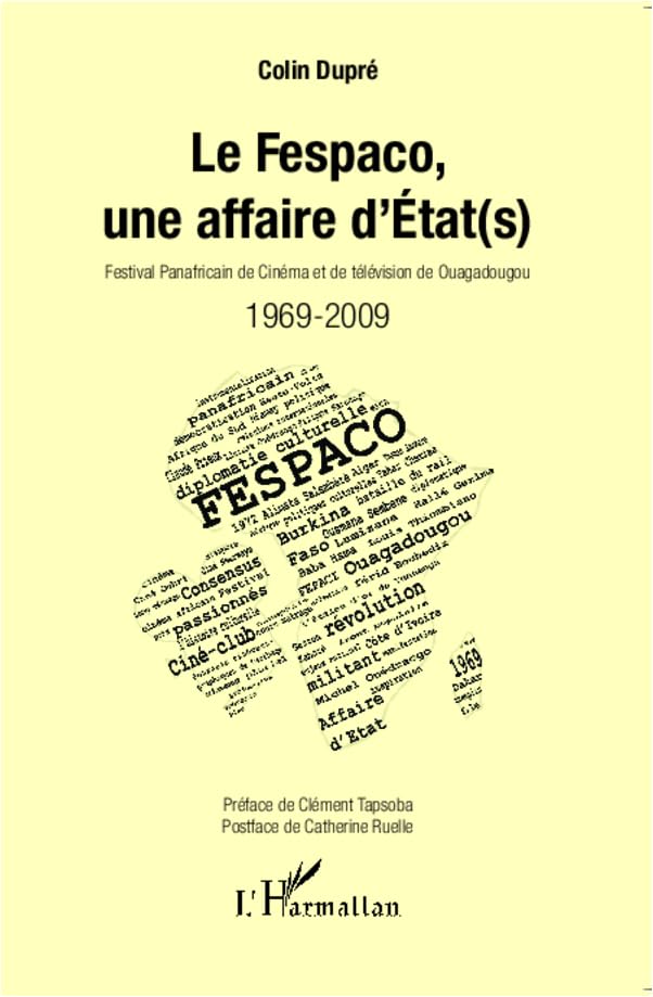 Le Fespaco, une affaire d'Etat(s): Festival Panafricain de Cinéma et de Télévision de Ouagadougou - 1969-2009 Photography