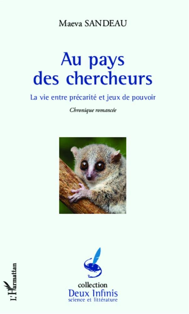 Au pays des chercheurs: La vie entre précarité et jeux de pouvoir Chronique romancée Classics