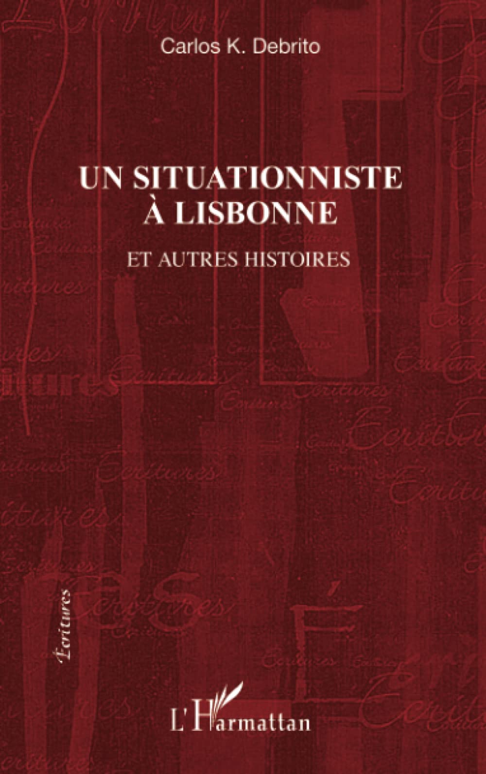 Un situationniste à Lisbonne: Et autres histoires book