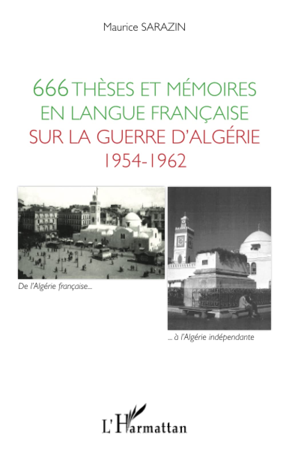 666 thèses et mémoires en langue française sur la guerre d'Algérie 1954-1962 book