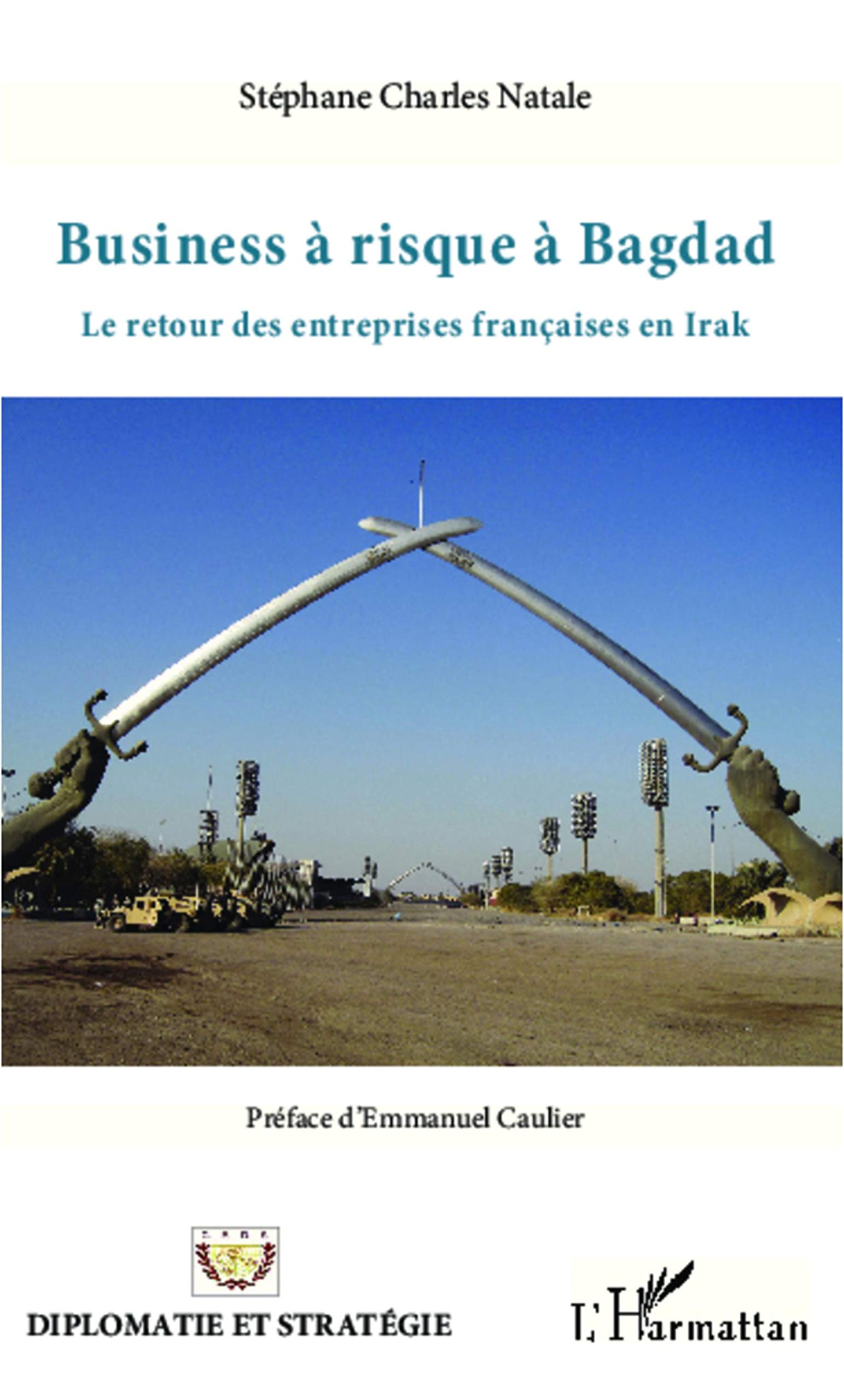 Business à risque à Bagdad: Le retour des entreprises françaises en Irak Law