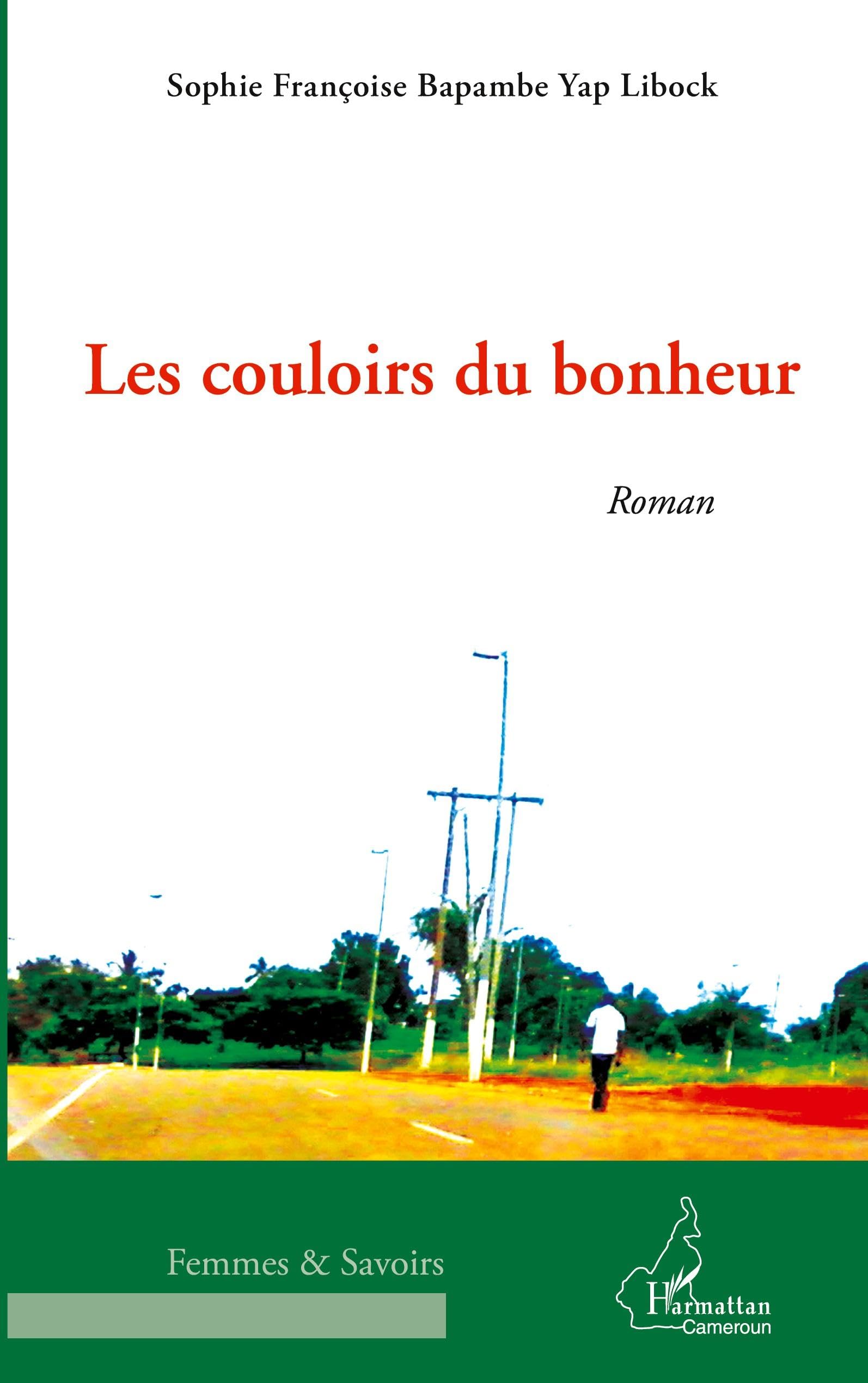 Les couloirs du bonheur: Roman book