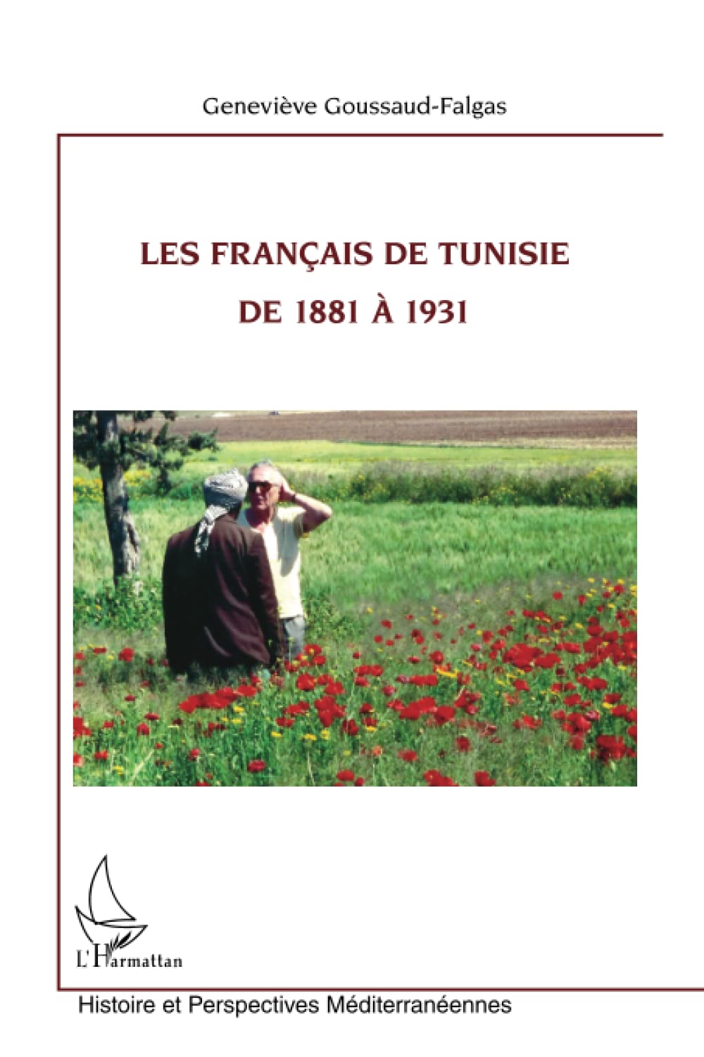 Les Français de Tunisie de 1881 à 1931 book
