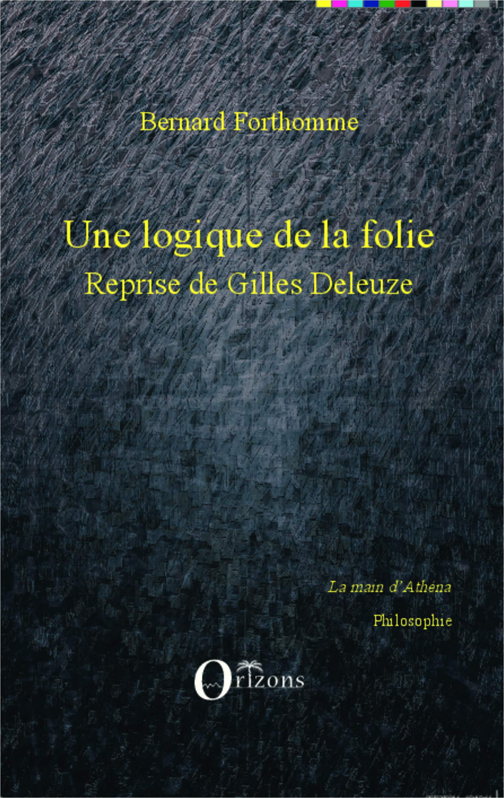 Une logique de la folie: Reprise de Gilles Deleuze book