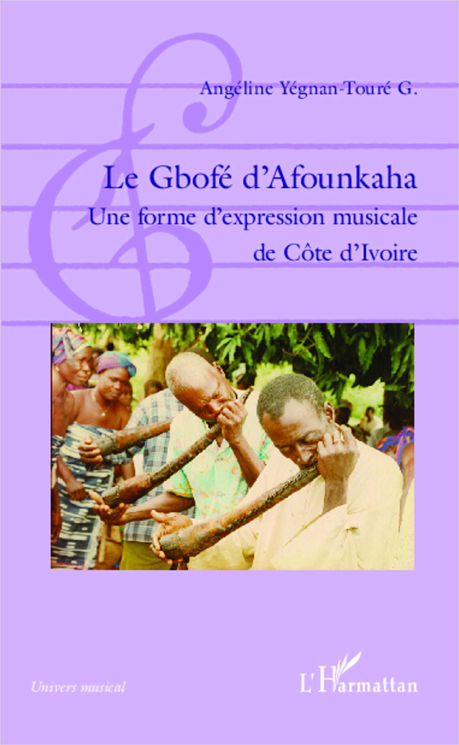 Le Gbofé d'Afounkaha: Une forme d'expression musicale de Côte d'Ivoire book