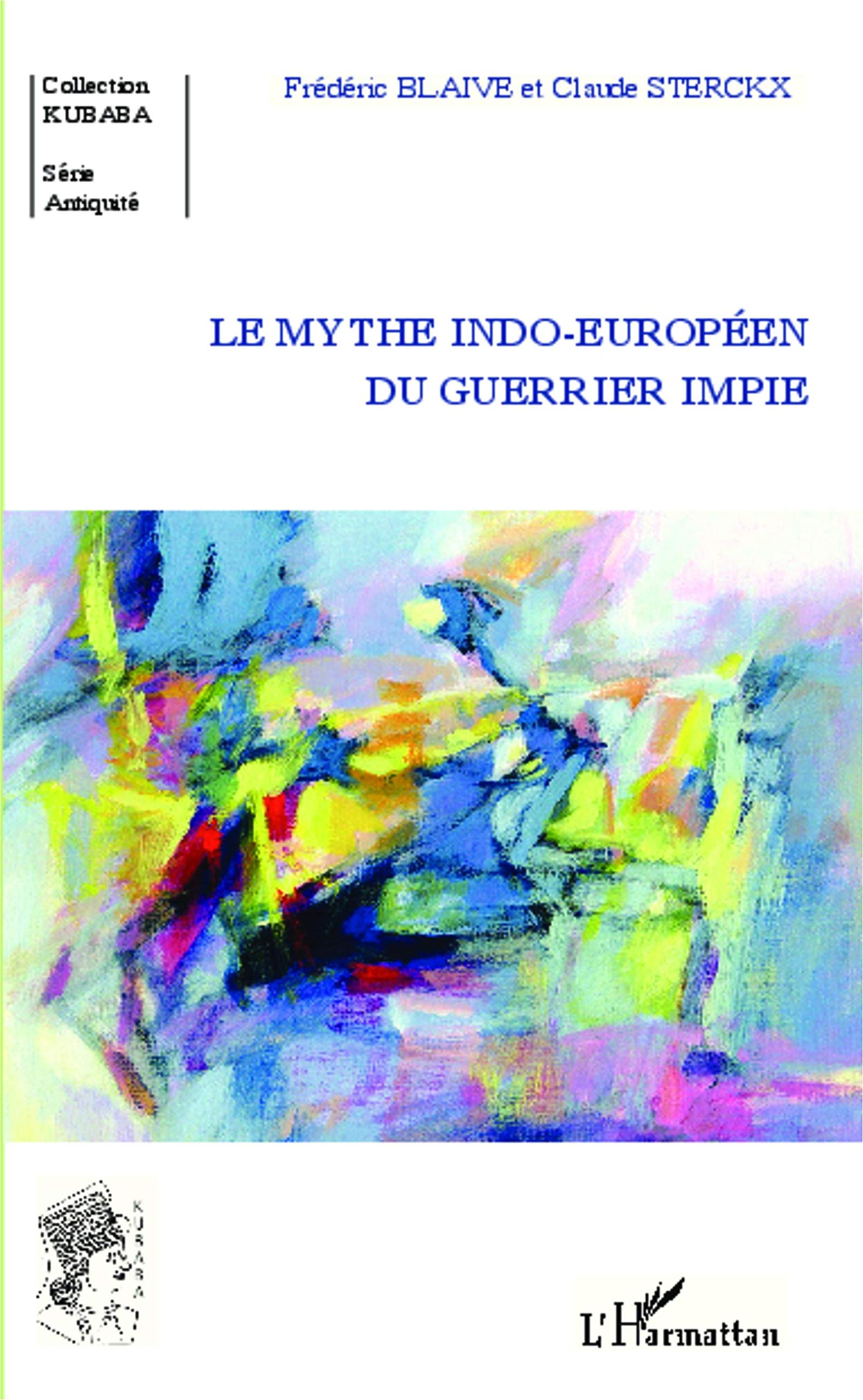 Le mythe indo-européen du guerrier impie Politics & History