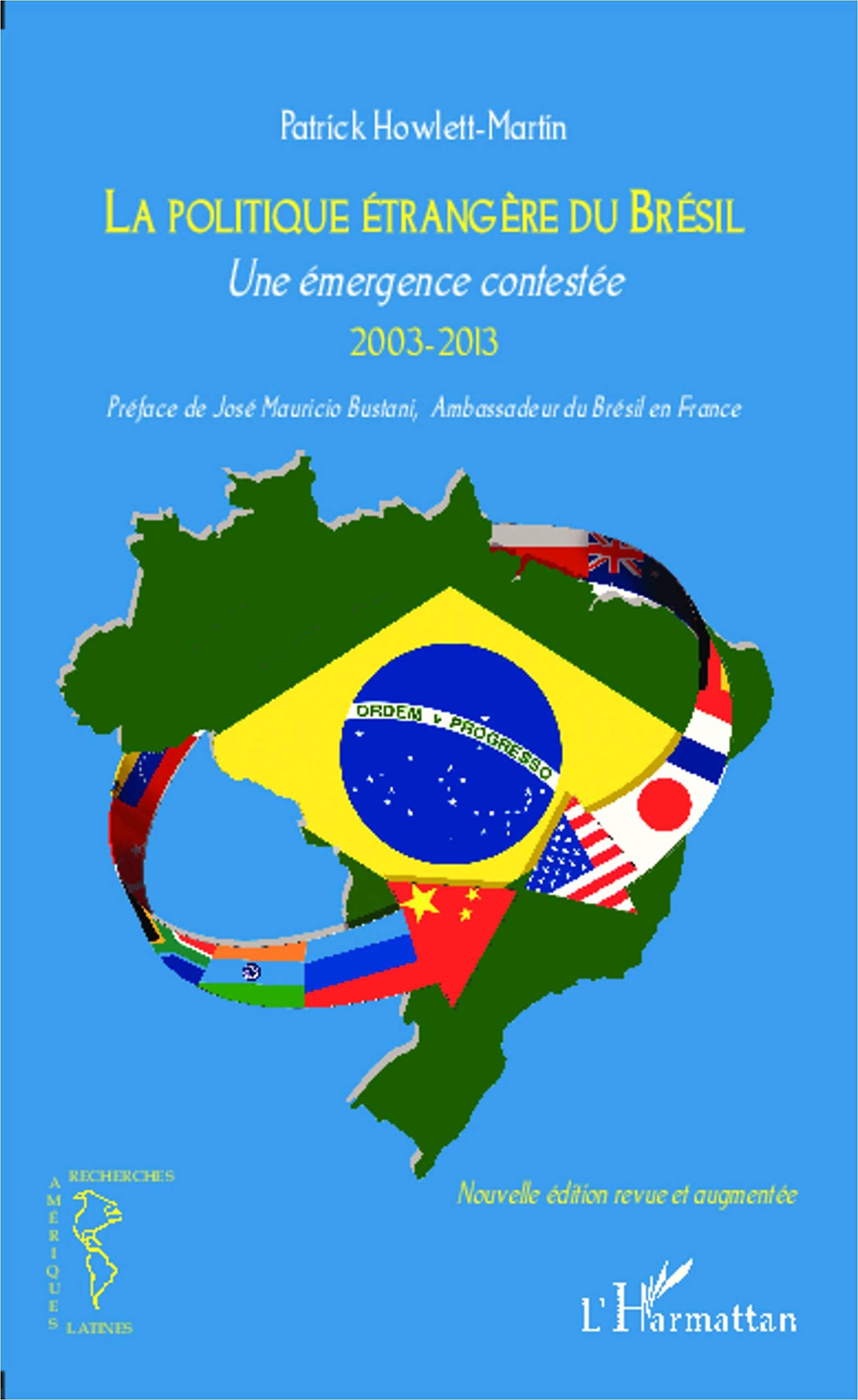 Politique étrangère du Brésil: Une émergence contestée 2003-2013 (Nouvelle édition revue et augmentée) book