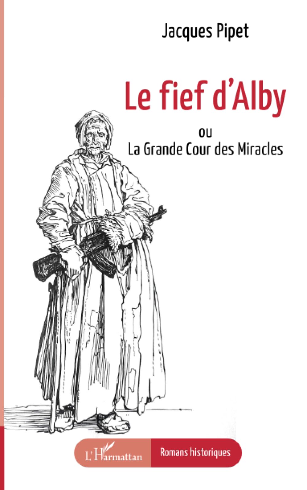 Le fief d’Alby: ou La Grande Cour des Miracles book