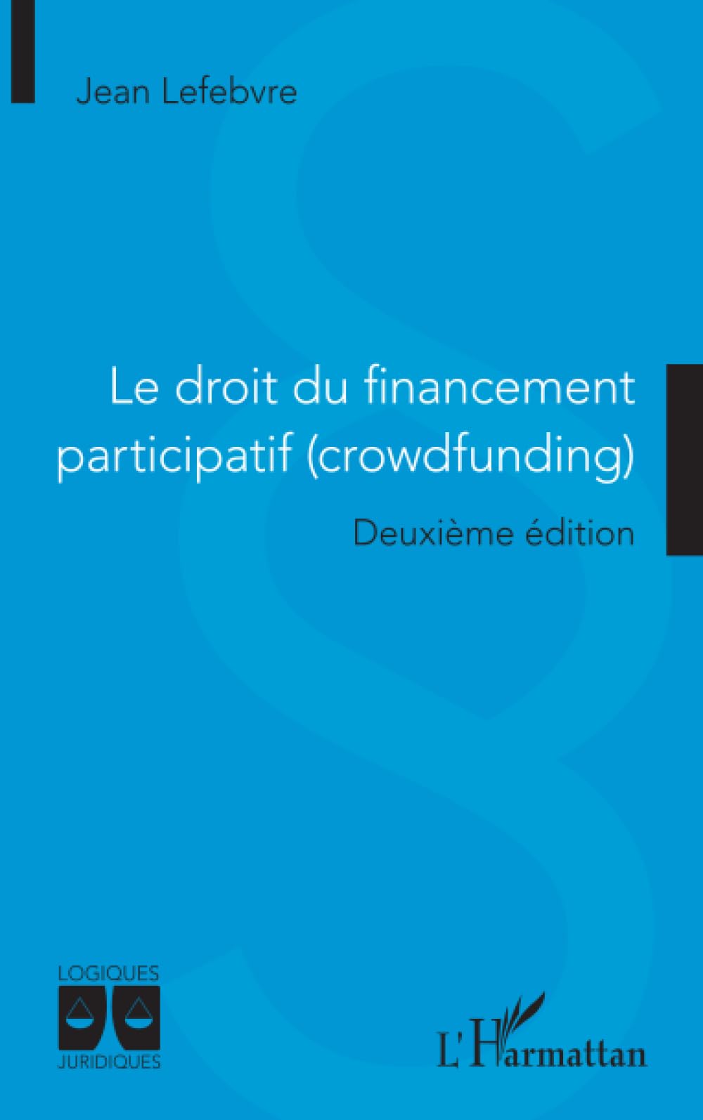 Le droit du financement participatif (crowdfunding): Deuxième édition book