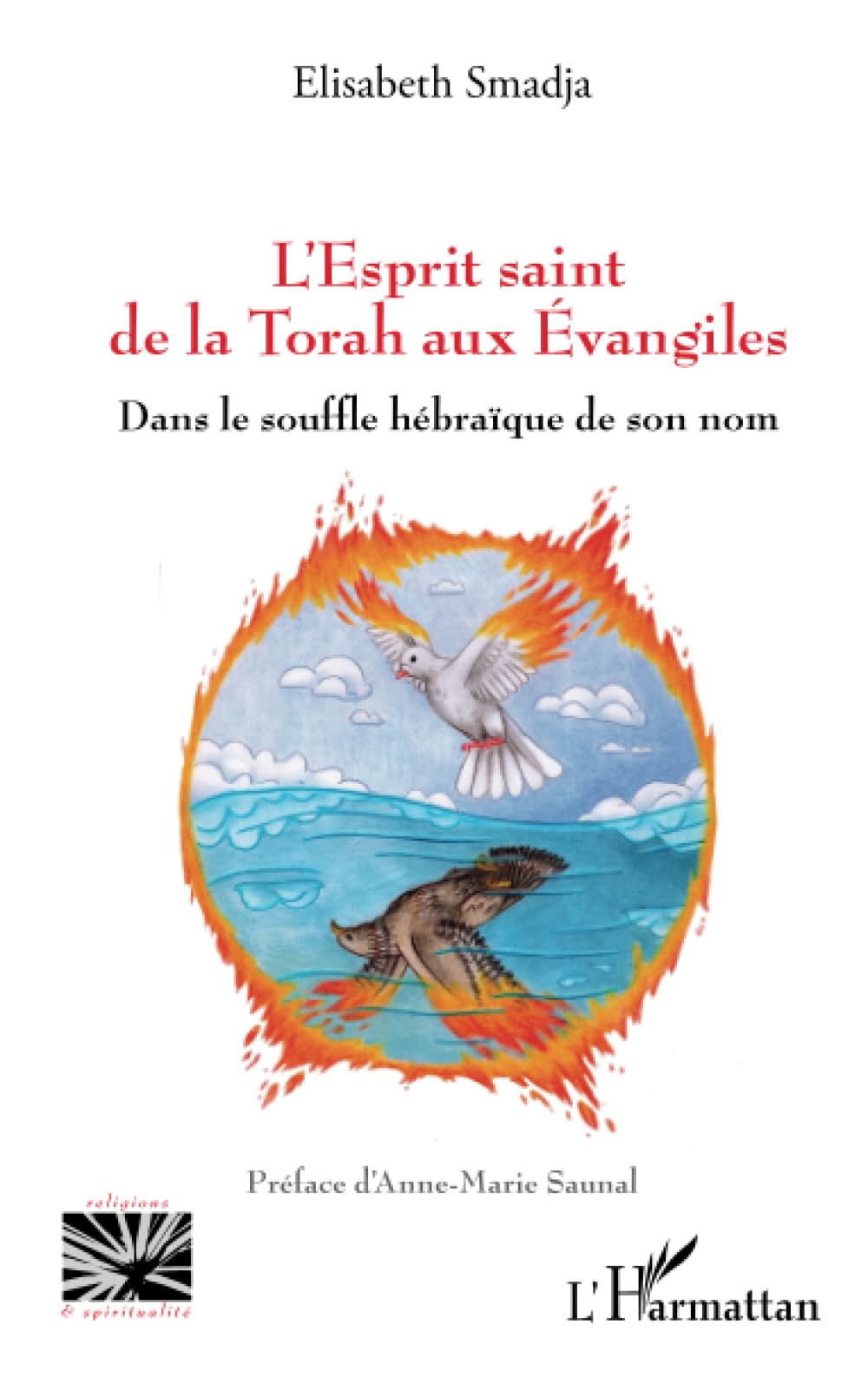 L’Esprit saint de la Torah aux Évangiles: Dans le souffle hébraïque de son nom book
