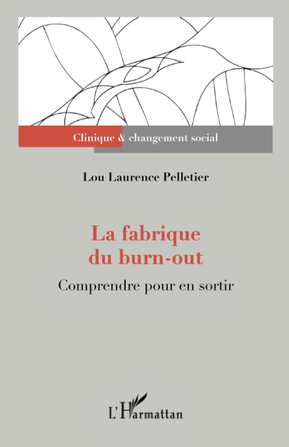 La fabrique du burn-out: Comprendre pour en sortir book