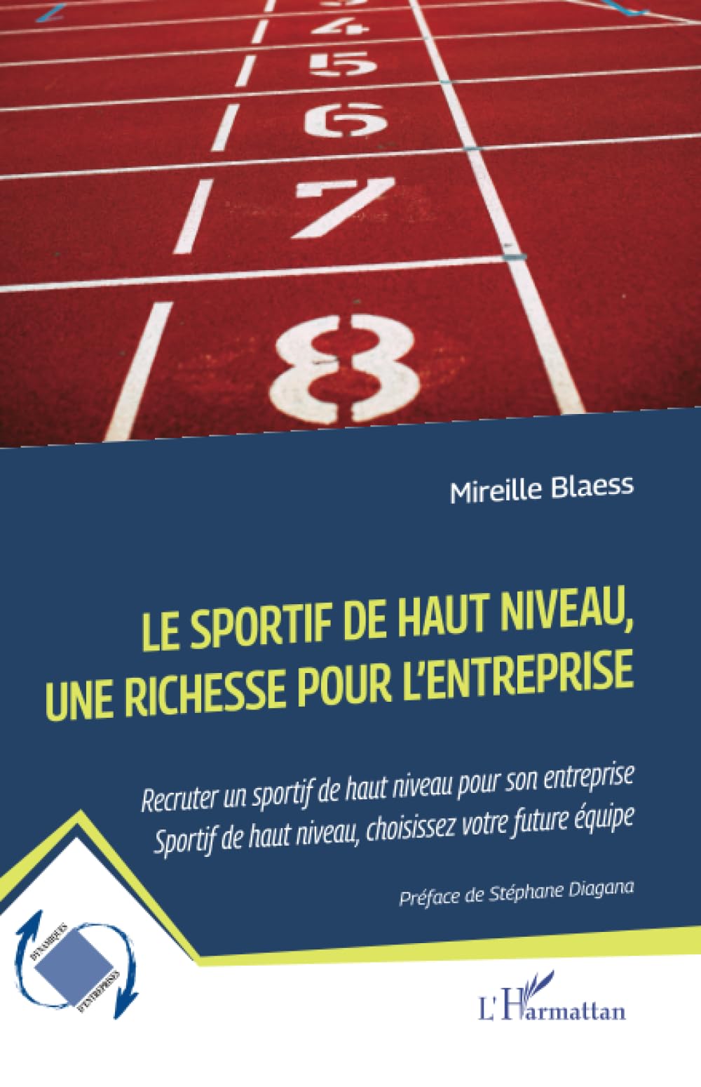 Le sportif de haut niveau, une richesse pour l'entreprise: Recruter un sportif de haut niveau pour son entreprise - Sportif de haut niveau, choisissez votre future équipe book