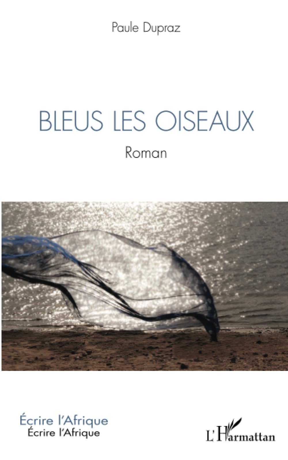 Bleus les oiseaux: Roman book